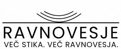 RAVNOVESJE | Več stika. Več ravnovesja.